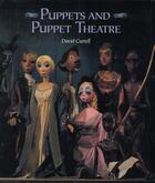 Couverture du livre « Puppets and Puppet Theatre » de Currell David aux éditions Crowood Press Digital