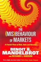 Couverture du livre « The (Mis)Behaviour of Markets ; A Fractal View of Risk, Ruin and Reward » de Richard L. Hudson et Benoit B. Mandelbrot aux éditions Profile Books