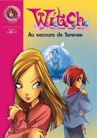 Couverture du livre « Witch Tome 4 ; au secours de Taranée » de Disney aux éditions Le Livre De Poche Jeunesse