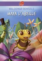 Couverture du livre « Maya l'abeille » de Waldemar Bonsels aux éditions Le Livre De Poche Jeunesse