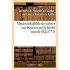 Couverture du livre « Moyen infaillible de calmer nos frayeurs sur la fin du monde » de La Perriere De Roiff aux éditions Hachette Bnf