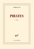 Couverture du livre « Pirates » de Fabrice Loi aux éditions Gallimard