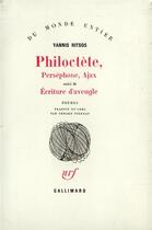 Couverture du livre « Philoctete / Persephone / Ajax / Ecriture D'Aveugle » de Ritsos Yannis aux éditions Gallimard