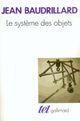 Couverture du livre « Le système des objets » de Jean Baudrillard aux éditions Gallimard (patrimoine Numerise)