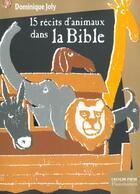 Couverture du livre « Quinze recits d'animaux dans la bible » de Dominique Joly aux éditions Flammarion