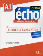 Couverture du livre « Echo a1 fichier d'evaluation + cd 2ed - de francais » de Gibbe/Girardet aux éditions Cle International