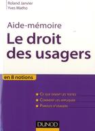 Couverture du livre « SCIENCES SUP ; AIDE-MEMOIRE : le droit des usagers » de Yves Matho et Roland Janvier aux éditions Dunod