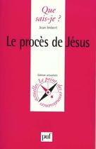 Couverture du livre « Le proces de jesus qsj 1896 » de Imbert J aux éditions Que Sais-je ?