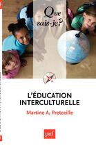 Couverture du livre « L'éducation interculturelle (4e édition) » de Martine Abdallah-Pretceille aux éditions Que Sais-je ?