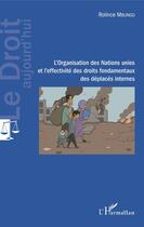 Couverture du livre « Organisation des nations unies et l'effectivité des droits fondamentaux des déplacés internes » de Rolince Mbungo aux éditions Editions L'harmattan