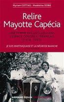 Couverture du livre « Relire Mayotte Capécia ; une femme des Antilles dans l'espace colonial français (1918-1955) » de Myriam Cottias et Madeleine Dobbie aux éditions Armand Colin