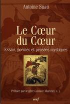 Couverture du livre « Le Coeur du Coeur » de Antoine Suau aux éditions Cerf