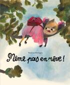 Couverture du livre « Même pas en rêve ! » de Beatrice Alemagna aux éditions Ecole Des Loisirs