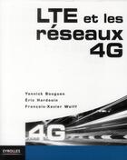 Couverture du livre « LTE pour les reseaux 4G » de Yannick Bouguen et Eric Hardouin et Francois-Xavier Wolff aux éditions Eyrolles