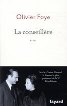 Couverture du livre « La conseillère » de Olivier Faye aux éditions Fayard