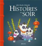 Couverture du livre « Les plus folles histoires du soir » de Vincent Villeminot et Claire Renaud aux éditions Fleurus