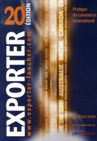 Couverture du livre « Exporter ; pratique du commerce international (20e édition) » de Jacques Paveau aux éditions Foucher