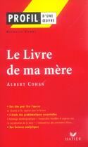 Couverture du livre « Le livre de ma mère d'Albert Cohen » de Nathalie Combe aux éditions Hatier
