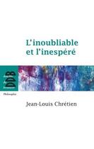 Couverture du livre « L'inoubliable et l'inespéré » de Jean-Louis Chretien aux éditions Desclee De Brouwer