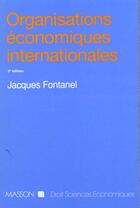 Couverture du livre « Organisations Economiq Int 2e Ed » de Fontanel-J aux éditions Sirey