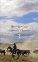 Couverture du livre « Légendes d'automne » de Jim Harrison aux éditions 10/18