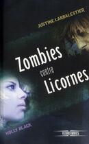 Couverture du livre « Zombies contre licornes » de Justine Larbalestier aux éditions Fleuve Noir