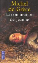 Couverture du livre « La conjuration de Jeanne » de Michel De Grece aux éditions Pocket