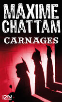 Couverture du livre « Carnages » de Maxime Chattam aux éditions 12-21