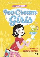 Couverture du livre « Ice cream girls Tome 5 : comme un parfum d'amour » de Coco Simon aux éditions Pocket Jeunesse