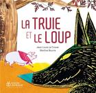 Couverture du livre « La truie et le loup » de Jean-Louis Le Craver et Martine Bourre aux éditions Didier Jeunesse