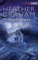 Couverture du livre « Mortelle confidence » de Heather Graham aux éditions Harlequin