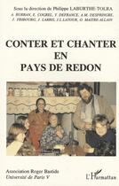 Couverture du livre « Conter et chanter en pays de Redon » de Philippe Laburthe-Tolra aux éditions Editions L'harmattan