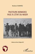 Couverture du livre « Pasteurs nomades face à l'Etat du Niger » de Boubacar Oumarou aux éditions Editions L'harmattan