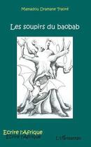 Couverture du livre « Soupirs du baobab » de Mamadou Traore aux éditions L'harmattan