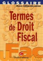 Couverture du livre « Termes de droit fiscal » de Sieraczek-Abitan M. aux éditions Gualino