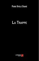 Couverture du livre « La trappe » de Pierre Kpielle Dabire aux éditions Editions Du Net