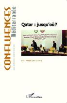 Couverture du livre « Qatar : jusqu'où ? » de Revue Confluences Mediterranee aux éditions L'harmattan