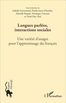 Couverture du livre « Langues parlées, interactions sociales; une variété d'usages pour l'apprentissage du francais » de  aux éditions L'harmattan