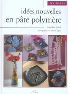 Couverture du livre « Idees nouvelles en pate polymere » de Colas M aux éditions L'inedite