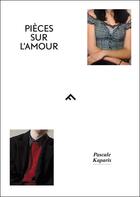 Couverture du livre « Pièces sur l'amour » de Pascale Kaparis aux éditions Filigranes