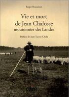 Couverture du livre « Vie et mort de Jean Chalosse, moutonnier des Landes » de Boussinot Roger aux éditions Cairn