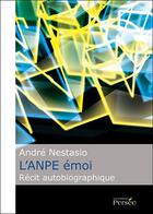 Couverture du livre « L'ANPE émoi » de Andre Nestasio aux éditions Persee