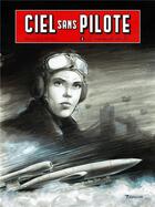 Couverture du livre « Ciel sans pilote t.2 : le crépuscule des V1 » de Stephan Agosto et Wallace aux éditions Zephyr