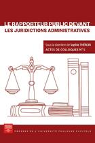 Couverture du livre « Le rapporteur public devant les juridictions administratives » de Sophie Theron aux éditions Putc