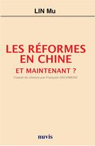 Couverture du livre « Les reformes en chine. et maintenant? » de Mu Lin aux éditions Nuvis