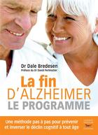 Couverture du livre « La fin d'Alzheimer : le programme » de Dale Bredesen aux éditions Thierry Souccar