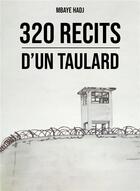 Couverture du livre « 320 récits d'un taulard » de Mbaye Hadj aux éditions Publishroom Factory