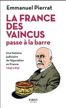 Couverture du livre « La France des vaincus passe à la barre » de Emmanuel Pierrat aux éditions First