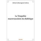 Couverture du livre « La triopathie macrovasculaire du diabetique » de Lokrou A L. aux éditions Edilivre