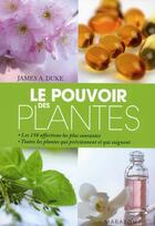 Couverture du livre « Le pouvoir des plantes » de Duke-J aux éditions Marabout